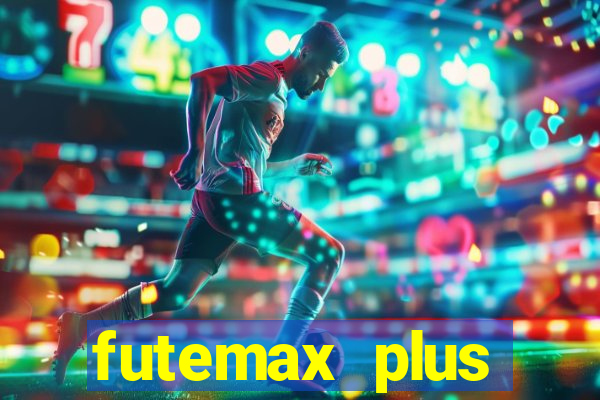 futemax plus futebol ao vivo